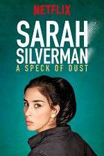 Watch Sarah Silverman: A Speck of Dust Soap2day