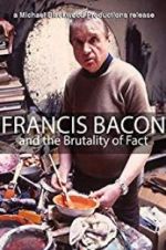 Watch Francis Bacon and the Brutality of Fact Soap2day