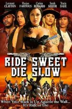 Watch Ride Sweet Die Slow Soap2day