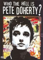 Watch Who the Hell Is Pete Doherty? Soap2day