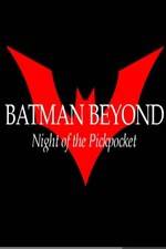 Watch Batman Beyond: Night of the Pickpocket Soap2day