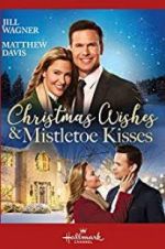 Watch Christmas Wishes & Mistletoe Kisses Soap2day