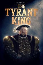 Watch Henry VIII: The Tyrant King Soap2day