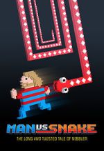 Watch Man vs Snake: The Long and Twisted Tale of Nibbler Soap2day