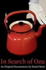 Watch In Search of Ozu Soap2day