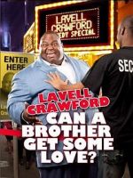 Watch Lavell Crawford: Can a Brother Get Some Love Soap2day