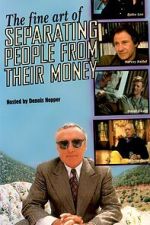 Watch The Fine Art of Separating People from Their Money Soap2day