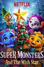 Watch Super Monsters and the Wish Star Soap2day