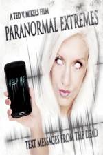 Watch Paranormal Extremes: Text Messages from the Dead Soap2day