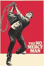 Watch The No Mercy Man Soap2day