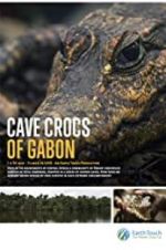 Watch Cave Crocs of Gabon Soap2day
