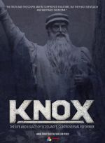 Watch Knox: The Life and Legacy of Scotland\'s Controversial Reformer Soap2day