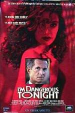 Watch I'm Dangerous Tonight Soap2day