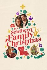 Watch My Southern Family Christmas Soap2day