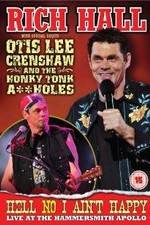 Watch Rich Hall: Hell No I Ain't Happy Soap2day
