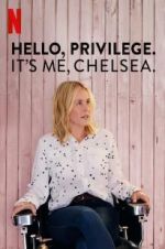 Watch Hello, Privilege. It\'s Me, Chelsea Soap2day