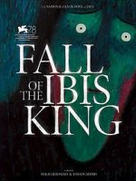 Watch Fall of the Ibis King (Short 2021) Soap2day
