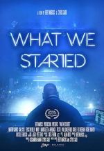 Watch What We Started Soap2day