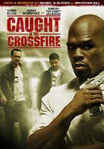 Watch Caught in the Crossfire Soap2day
