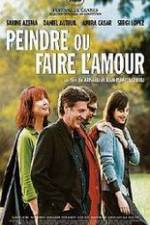 Watch Peindre ou faire l'amour Soap2day