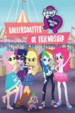 Watch My Little Pony Equestria Girls: Rollercoaster of Friendship Soap2day