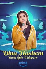 Watch Dina Hashem: Dark Little Whispers Soap2day
