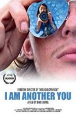 Watch I Am Another You Soap2day