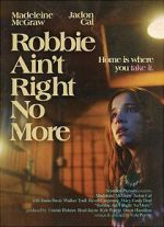 Watch Robbie Ain't Right No More (Short 2023) Soap2day