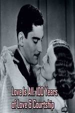 Watch Love Is All: 100 Years of Love & Courtship Soap2day