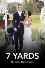 Watch 7 Yards: The Chris Norton Story Soap2day