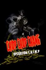 Watch Chop Chop Chang: Operation C.H.I.M.P Soap2day