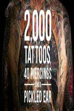 Watch 2000 Tattoos 40 Piercings and a Pickled Ear Soap2day