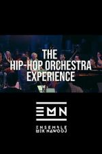 Watch The Hip-Hop Orchestra Experience Soap2day