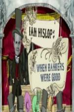 Watch Ian Hislop: When Bankers Were Good Soap2day