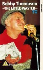 Watch Bobby Thompson: The Little Waster Soap2day
