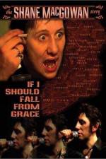 Watch If I Should Fall from Grace The Shane MacGowan Story Soap2day