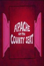 Watch Apache on the County Seat Soap2day