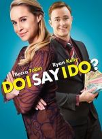 Watch Do I Say I Do? Soap2day