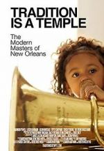 Watch Tradition Is a Temple: The Modern Masters of New Orleans Soap2day