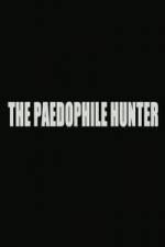 Watch The Paedophile Hunter Soap2day