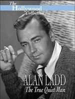 Watch Alan Ladd: The True Quiet Man Soap2day