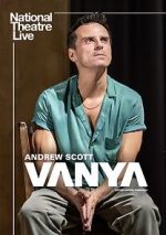Watch National Theatre Live: Vanya Soap2day