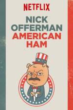 Watch Nick Offerman: American Ham Soap2day