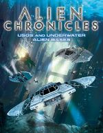 Watch Alien Chronicles: USOs and Under Water Alien Bases Soap2day