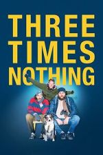 Watch Three Times Nothing Soap2day