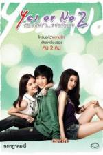 Watch Yes or No 2 Rak Mai Rak Ya Kak Loei Soap2day