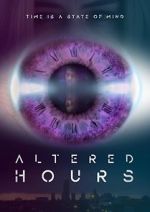 Watch Altered Hours Soap2day