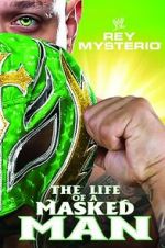 Watch WWE: Rey Mysterio - The Life of a Masked Man Soap2day