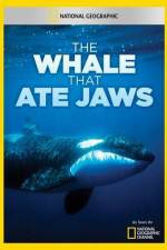 Watch National Geographic The Whale That Ate Jaws Soap2day