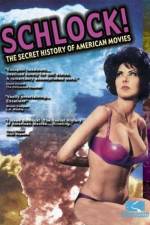 Watch Schlock The Secret History of American Movies Soap2day
